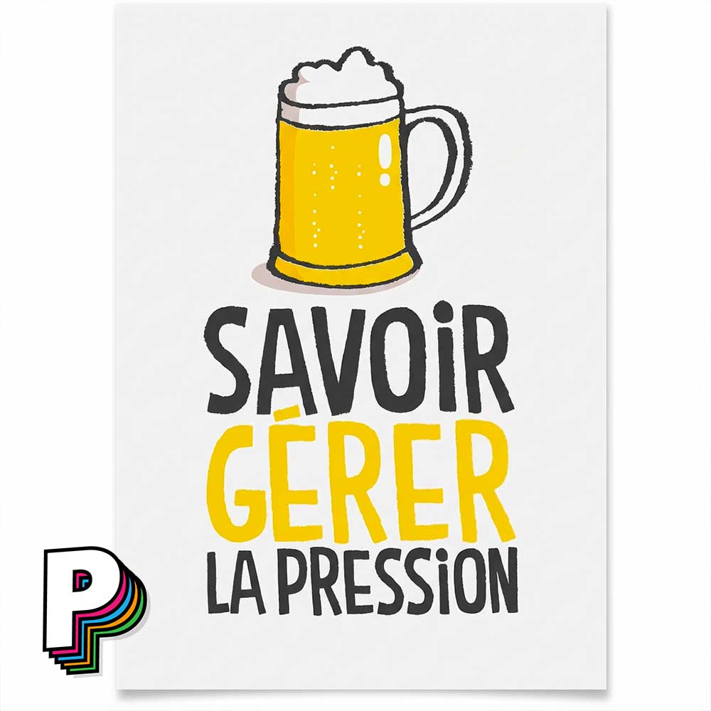 Affiche fun « Savoir gérer la pression » – Poster décalé format A3
